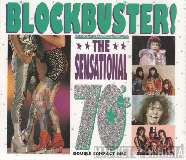  - Blockbuster! The Sensational 70's