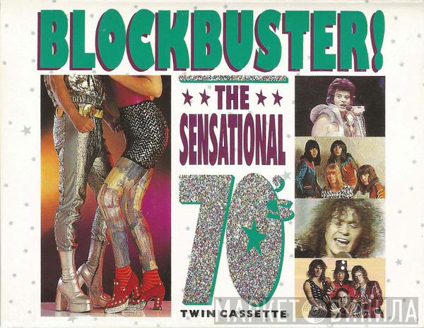  - Blockbuster! The Sensational 70's