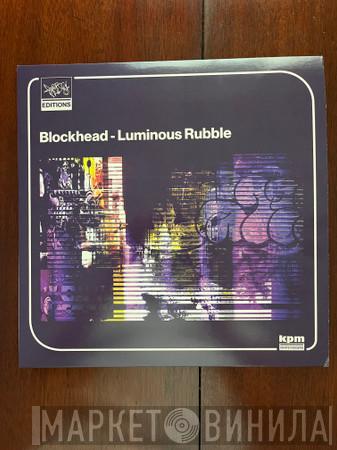 Blockhead - Luminous Rubble