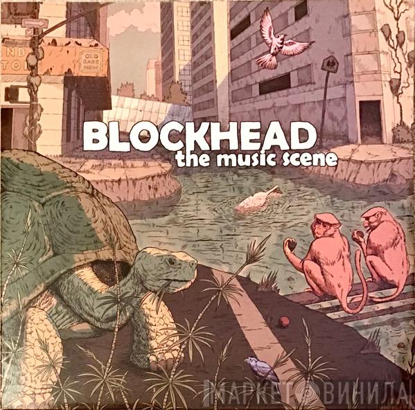 Blockhead - The Music Scene