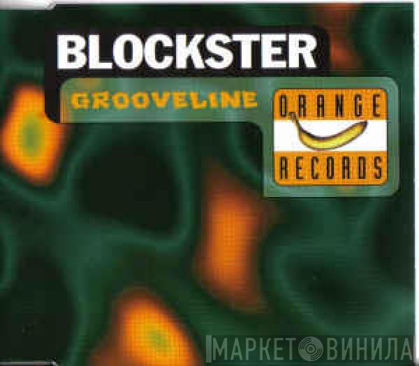  Blockster  - Grooveline