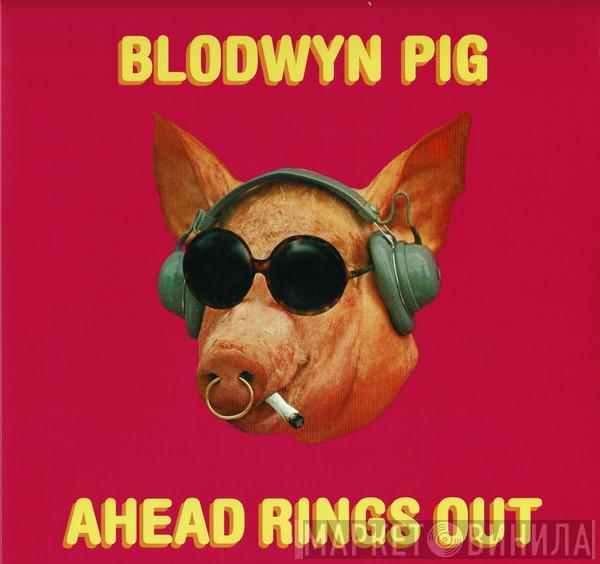 Blodwyn Pig - Ahead Rings Out