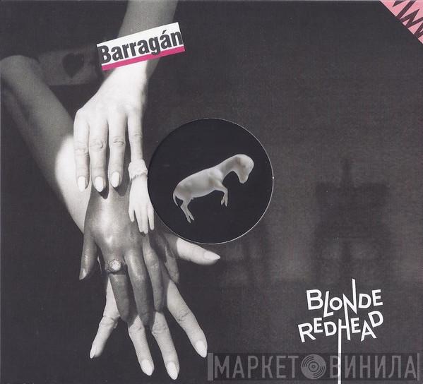 Blonde Redhead - Barragán