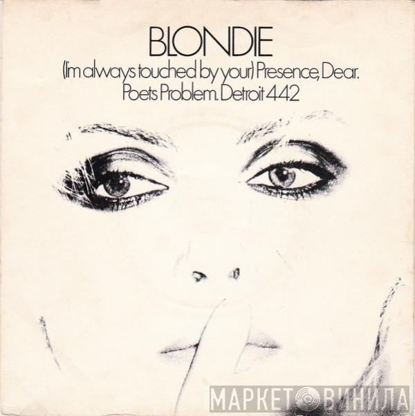 Blondie - (I'm Always Touched By Your) Presence Dear