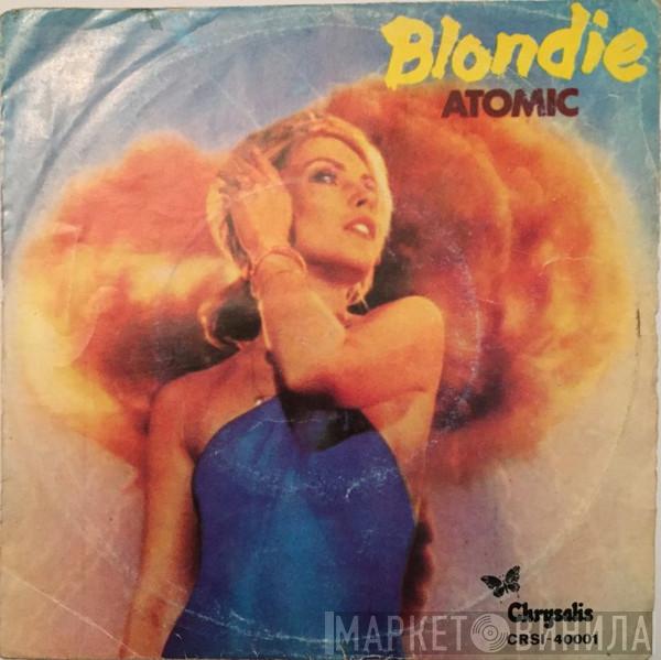 Blondie  - Atomic