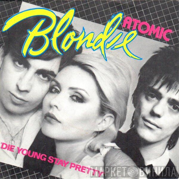  Blondie  - Atomic