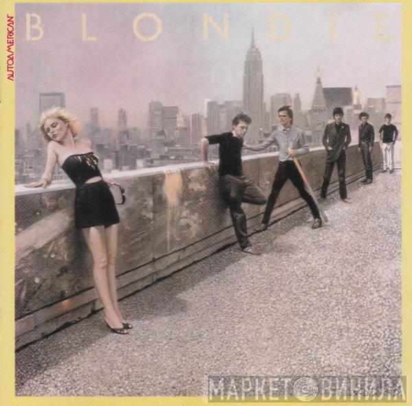  Blondie  - Autoamerican