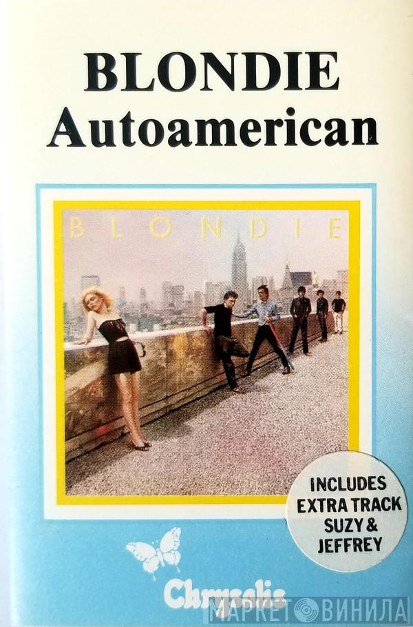  Blondie  - Autoamerican