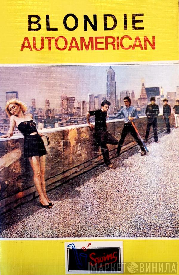  Blondie  - Autoamerican