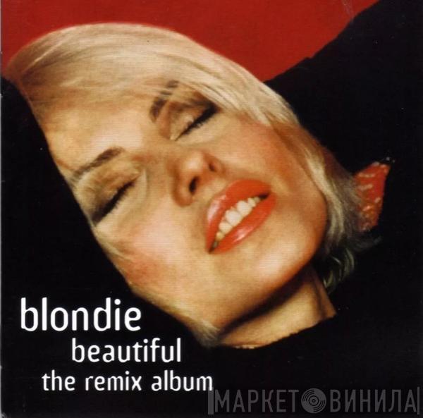 Blondie  - Beautiful - The Remix Album