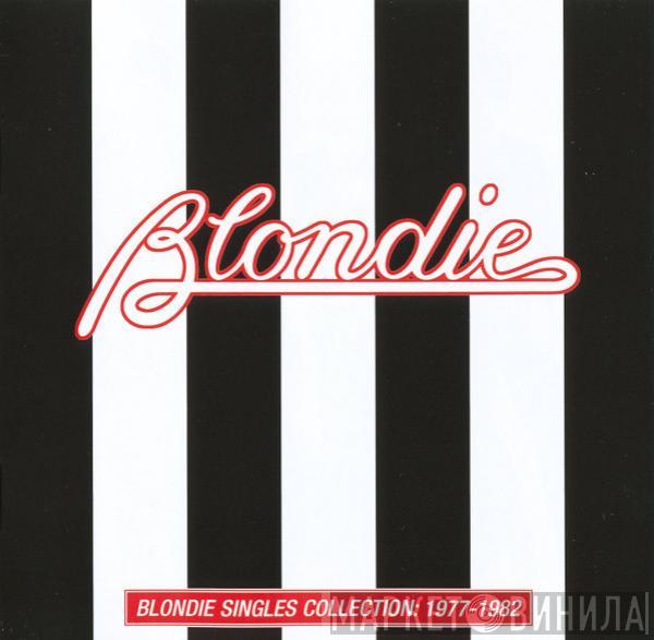  Blondie  - Blondie Singles Collection: 1977-1982