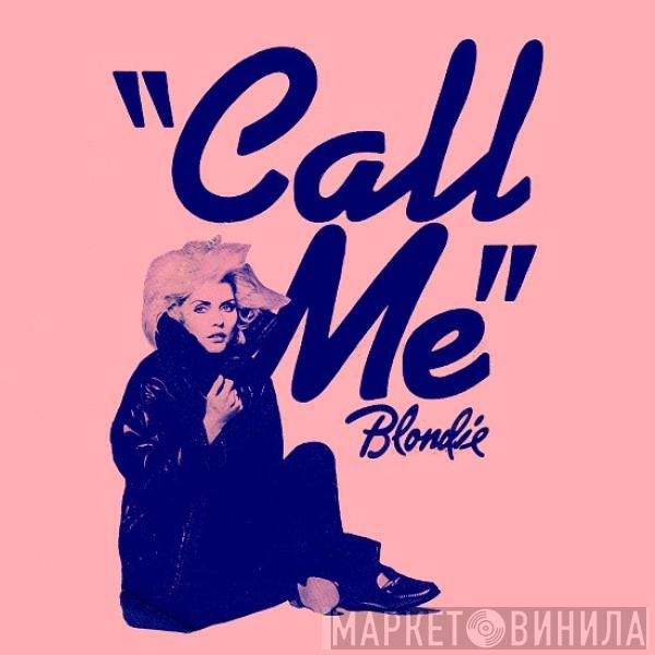  Blondie  - Call Me