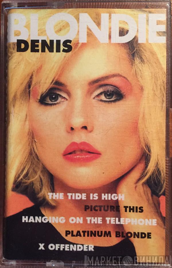  Blondie  - Denis
