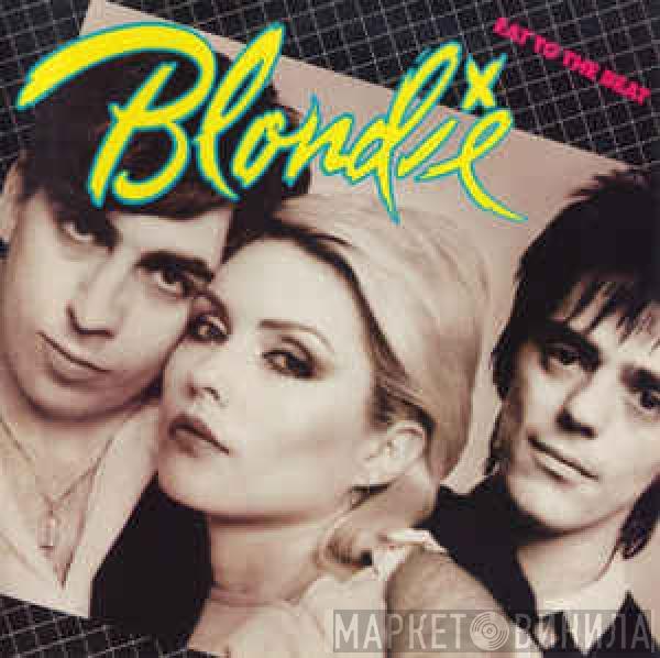  Blondie  - Eat To The Beat