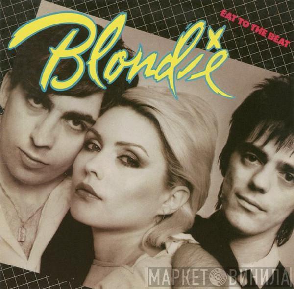  Blondie  - Eat To The Beat
