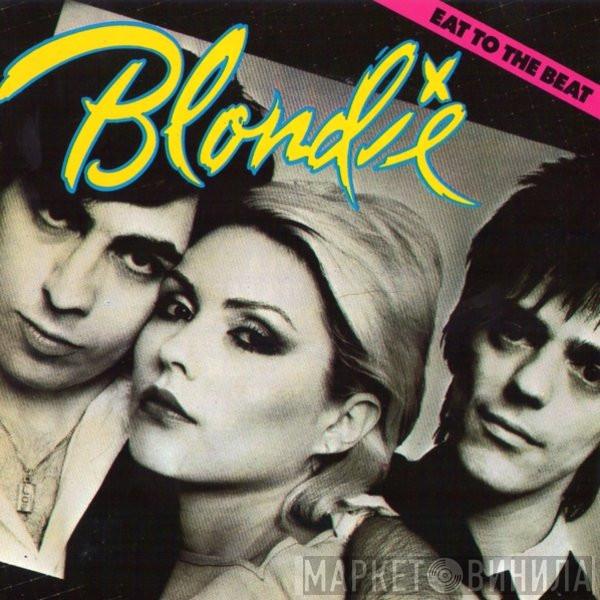  Blondie  - Eat To The Beat