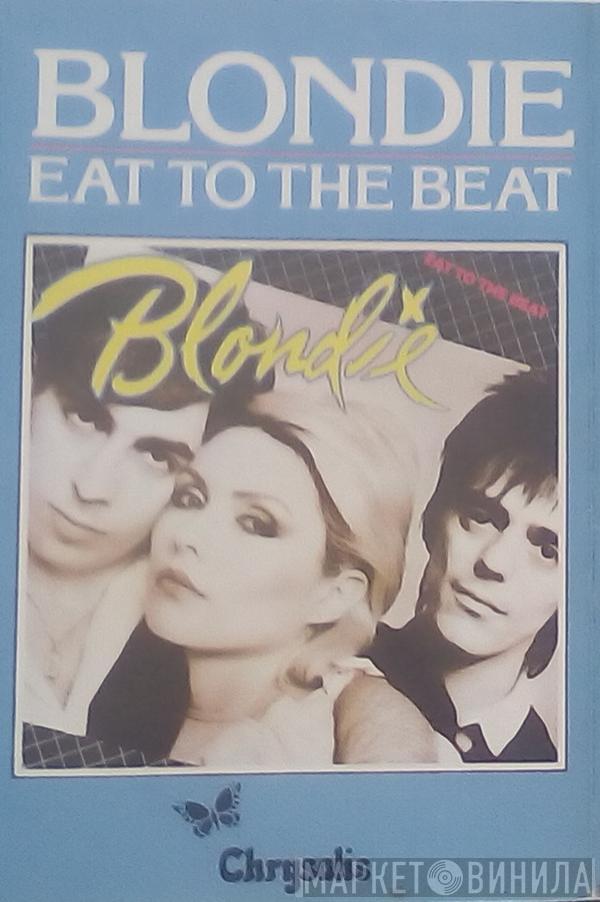  Blondie  - Eat To The Beat