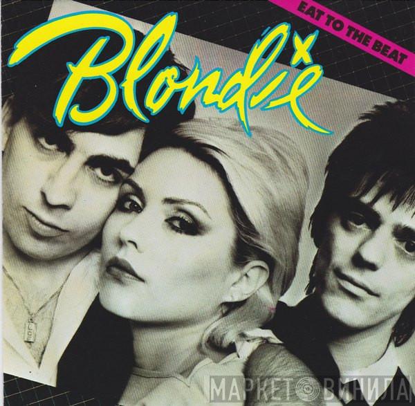  Blondie  - Eat To The Beat