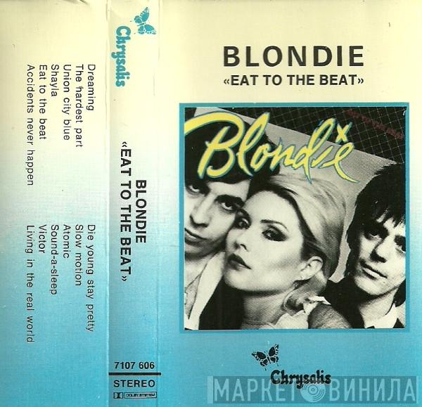  Blondie  - Eat To The Beat