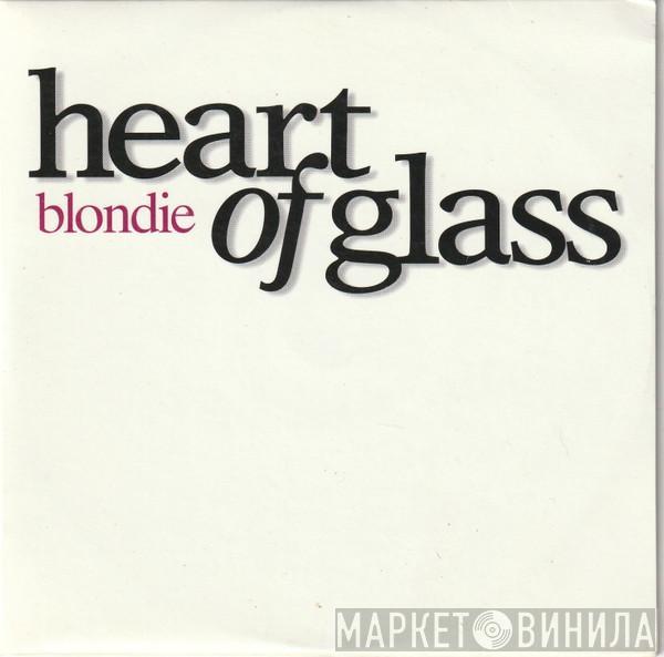  Blondie  - Heart Of Glass