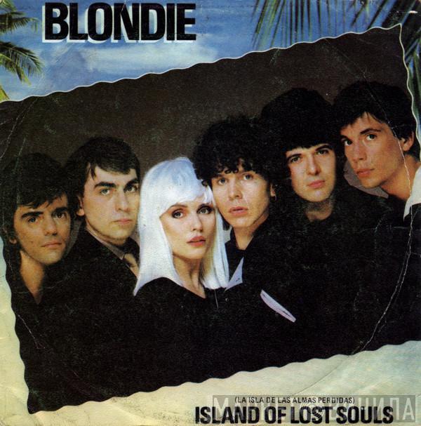  Blondie  - Island Of Lost Souls = La Isla De Las Almas Perdidas