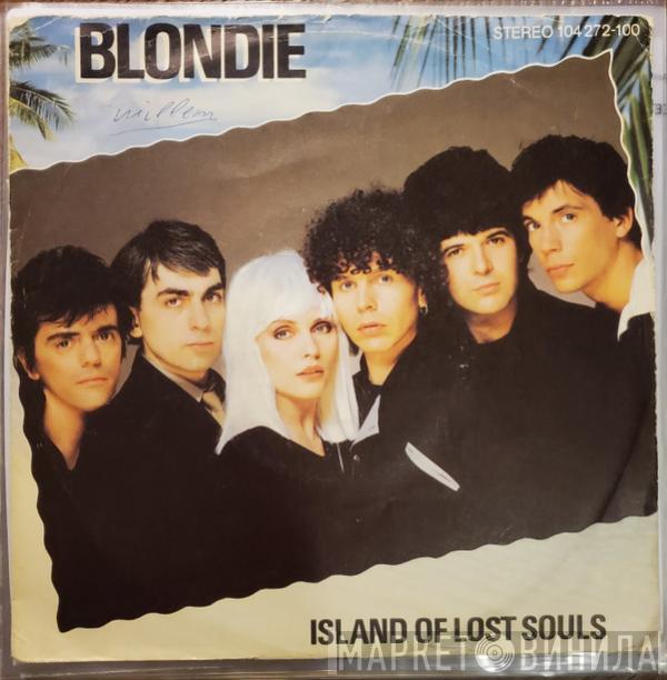  Blondie  - Island Of Lost Souls