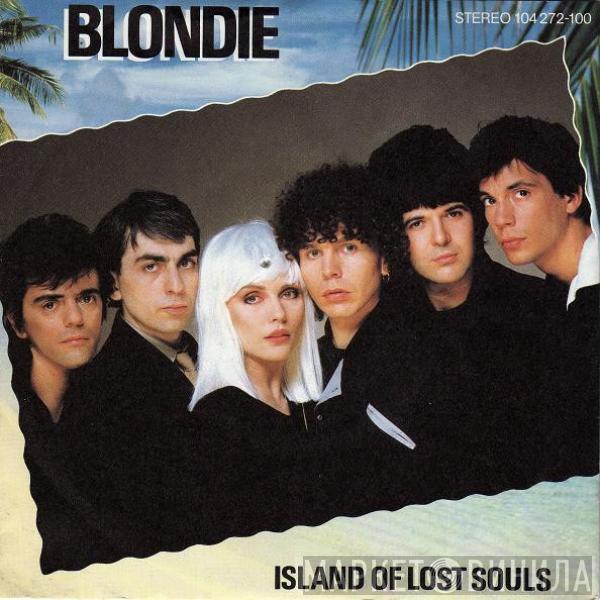 Blondie - Island Of Lost Souls