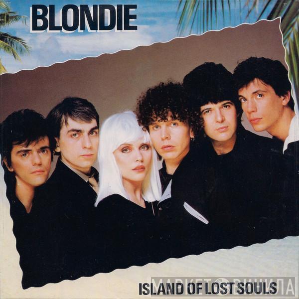  Blondie  - Island Of Lost Souls