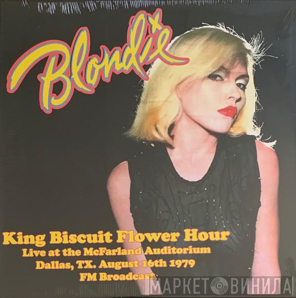 Blondie - King Biscuit Flower Hour