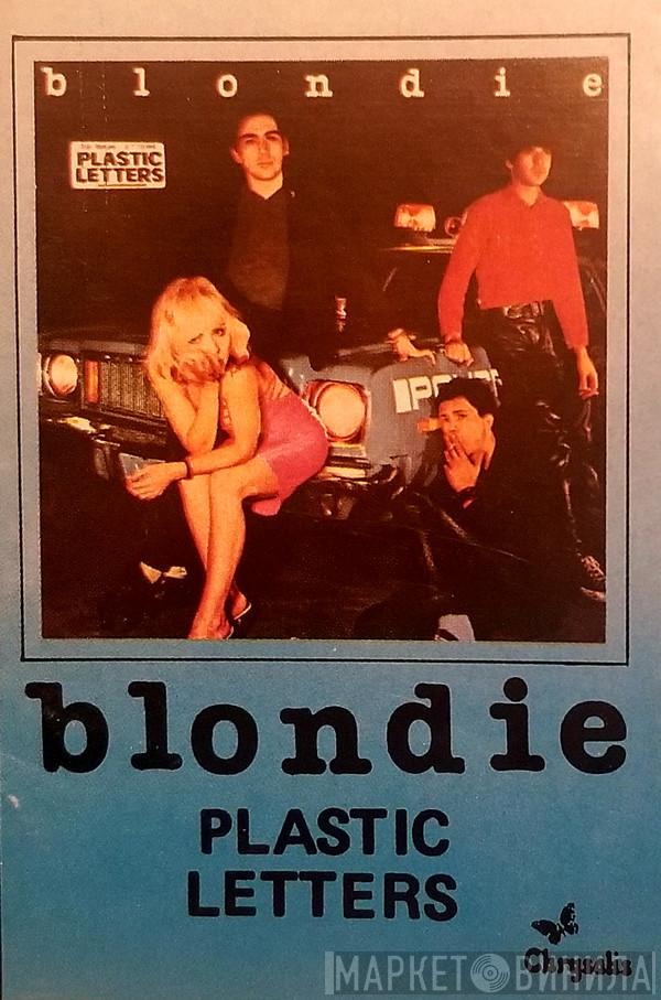  Blondie  - Plastic Letters