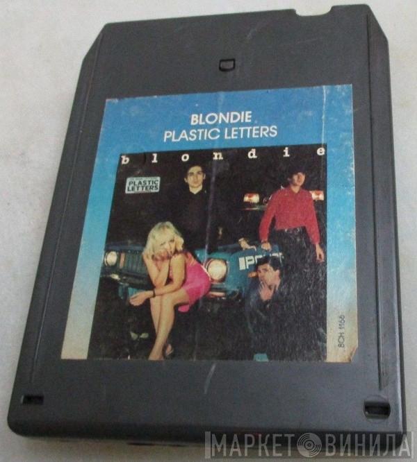  Blondie  - Plastic Letters