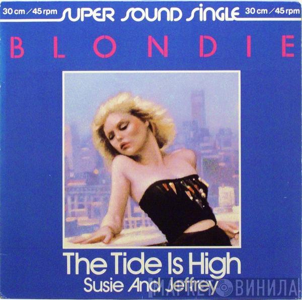  Blondie  - The Tide Is High