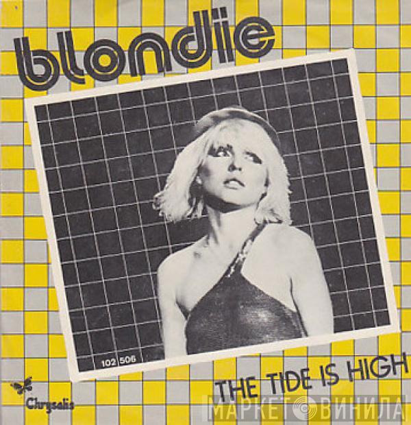  Blondie  - The Tide Is High