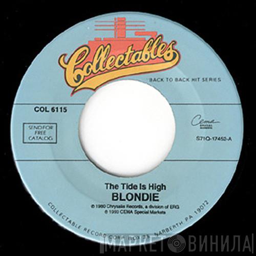  Blondie  - The Tide Is High