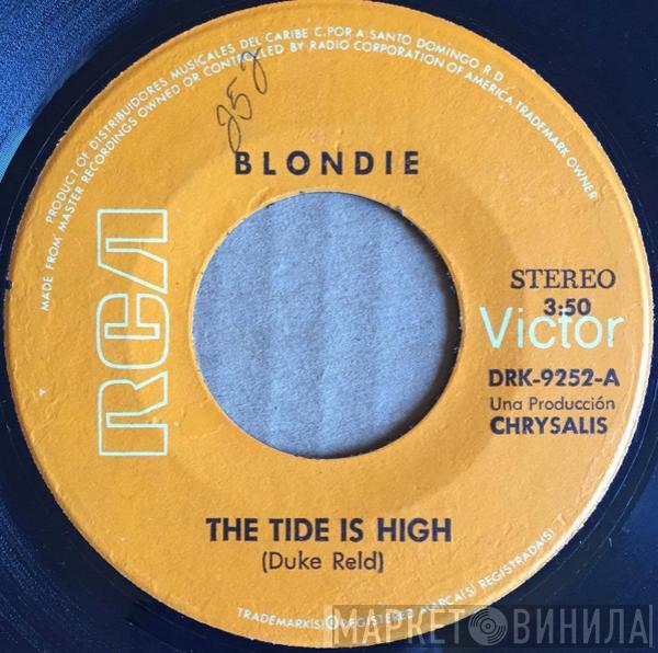  Blondie  - The Tide Is High