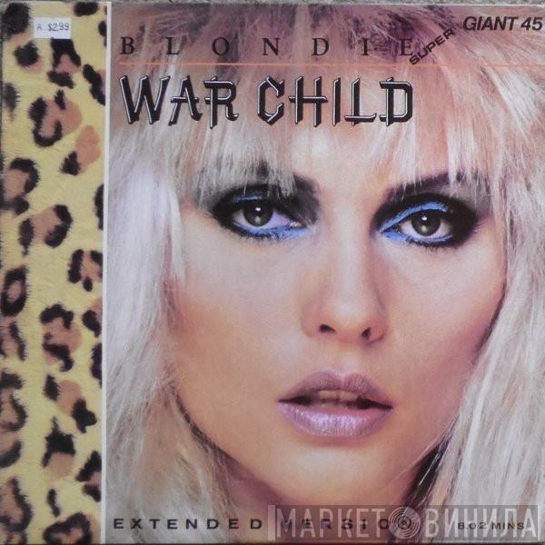  Blondie  - War Child