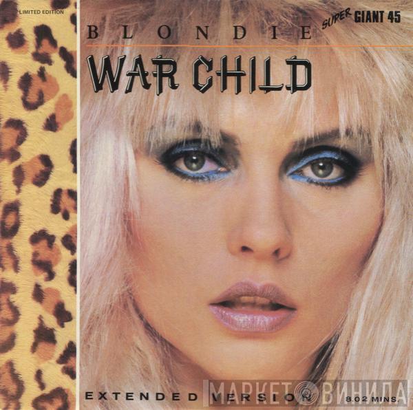  Blondie  - War Child