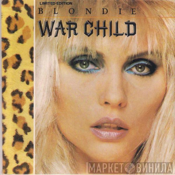  Blondie  - War Child