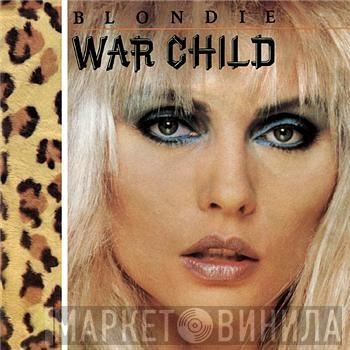 Blondie - War Child