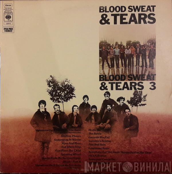 Blood, Sweat And Tears - Blood, Sweat & Tears / Blood, Sweat & Tears 3