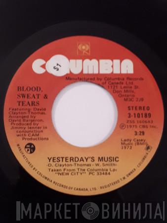 Blood, Sweat And Tears - Yesterday's Music / No Show