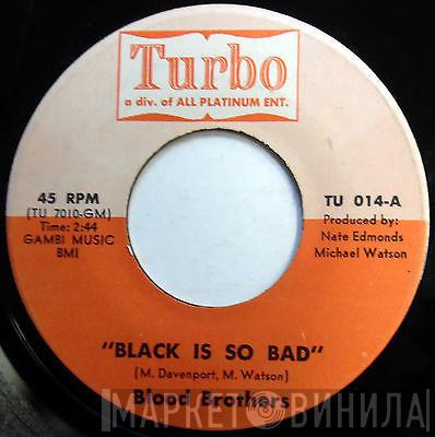 Blood Brothers  - Black Is So Bad