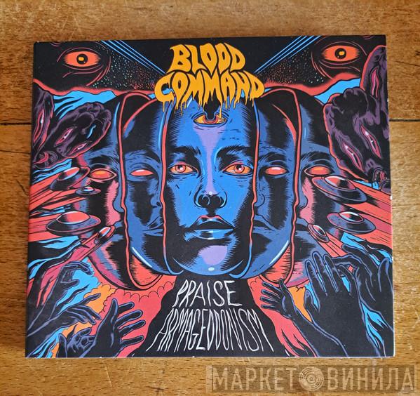  Blood Command  - Praise Armageddonism