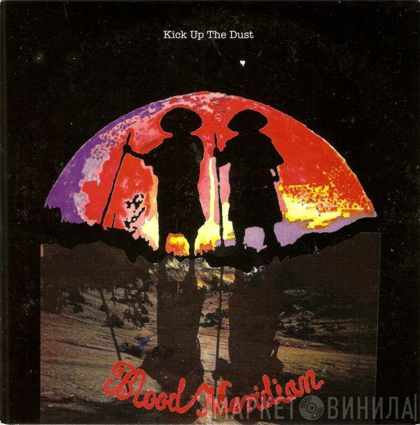 Blood Meridian - Kick Up The Dust
