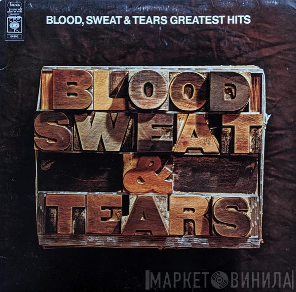 Blood, Sweat And Tears - Blood, Sweat & Tears Greatest Hits