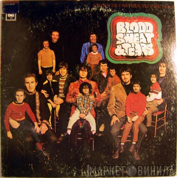  Blood, Sweat And Tears  - Child Is Father To The Man