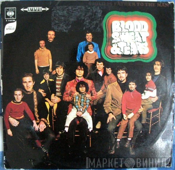  Blood, Sweat And Tears  - Child Is Father To The Man