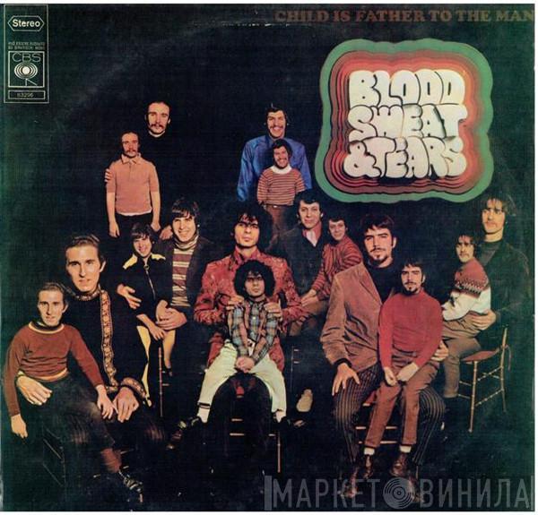 Blood, Sweat And Tears  - Child Is Father To The Man