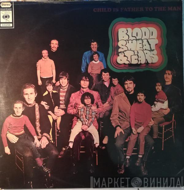  Blood, Sweat And Tears  - Child is Father To The Man
