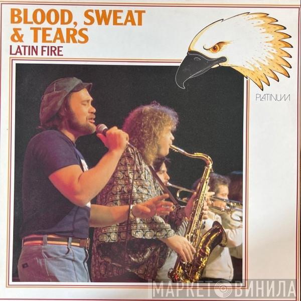  Blood, Sweat And Tears  - Latin Fire
